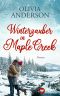 [Maple Creek 05] • Winterzauber in Maple Creek